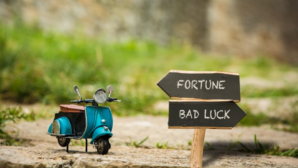 Fortune vs bad luck